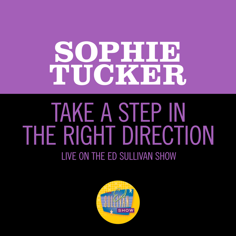 sophie tucker - Take A Step In The Right Direction (Live On The Ed Sullivan Show, December 13, 1959)