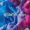 Jordan Dae、Elias Nachbaur - Work My Body