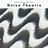 Relaxing Noises - Stream of Noise Songs for Perfect Dreams
