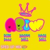 Rubi Rose、DreamDoll、Kash Doll、ShantiiP - ABOW (Sped Up Mix|Explicit)