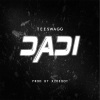 Teeswagg《Dadi》[MP3/LRC]