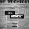 Zelci、Ahmad Oraidi - Dishonest (feat. Ahmad Oraidi)(Explicit)