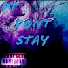 Dt. - Don't Stay (Explicit)
