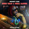 Money Zoe - Im Gone (Intro)(Explicit)
