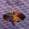 Blue Haze - Smoke Gets In Your Eyes
