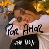 Ana Maria - Por Amor (Explicit)