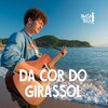 Nossa Toca、Bryan Behr - Da Cor Do Girassol (Acustico)(Acústico)