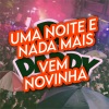 DJ Daddy - UMA NOITE E NADA MAIS VEM NOVINHA (Explicit)
