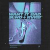 Alley - want it bad (slowed + reverb)(Explicit)