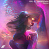 Chylds、LYNX - You & I (Lynx Remix)