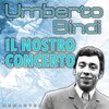 UmbertoBindi - Il nostro concerto (Remastered)