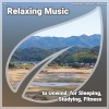 Relaxing Music、Baby Music、Slow Music - Relaxing Music, Pt. 1