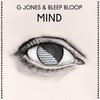 G Jones、Bleep Bloop - Mind