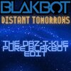 BLAKBOT、Carla Prather - Distant Tomorrows (The DAZ-I-KUE PURE BLAKBOT Edit)