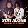 Squash、Zombie、Andrae Whittaker - Stay Alone