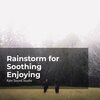 Rain Sound Studio、Meditation Rain Sounds、The Rain Library - Dulcet Cloudburst