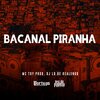 Mc Toy、DJ LD de Realengo - Bacanal Piranha (Explicit)