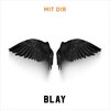 Blay、Bligg、Marc Sway - Mit dir