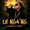 Maahlox Le Vibeur - Le Nga'ng (Explicit)