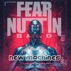 Fear Nuttin Band - New Machines