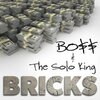The Solo King、BO$$ - Bricks (feat. Bo$$)(Explicit)