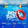 McKoy、Ghash、Jayson Wealth、Slickk、IAmDrop - Pool Party (feat. Ghash, Jayson Wealth, Slickk & IAmDrop)(Explicit)