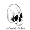 LoloCassePieds - The Same