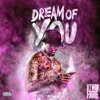 Ktwon Fame - Dream of You (Explicit)