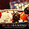 governor、Tuna、Nms deep、Dome - Jwala Ba Mang
