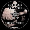 Chico Flash - The Shaker