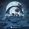 开拓者雷达、ArkzyF、天幕Tiam - Back To Me
