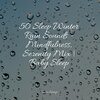 Childrens Music、White Noise Sound Garden、Sleep Songs with Nature Sounds - Trickling Rains into Drains