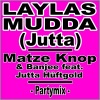 Matze Knop、Banjee、Jutta Hüftgold - Laylas Mudda (Jutta)(Partymix)