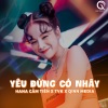 Qinn Media、Hana Cẩm Tiên、TVk - Yêu Đừng Có Nhây (Remix #1)