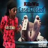 Killa Wiz - Case Closed (Explicit)