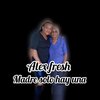 Alex Fresh - Madre Solo hay una
