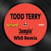 todd terry、Wh0、Martha Wash、Jocelyn Brown - Jumpin' (Wh0 Remix)