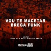 Mc Toy、Dj MG、DJ João Do Arará - Vou Te Macetar Brega Funk (Explicit)