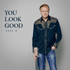 Axel O - You Look Good