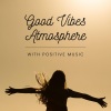 Good Vibes Masters - Good Vibes Atmosphere