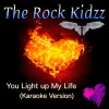 The Rock Kidzz - You Light up My Life (Karaoke Version)