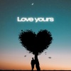 Mia Lanes、Kupla、Kutless - Love Yours (feat. Kupla & Kutless)