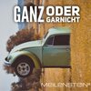 Meilenstein - Ganz oder Garnicht (Radio Edit)