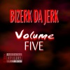Bizerk Da Jerk - Yeah! (Explicit)