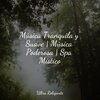 Musica Meditaction、Música para Dormir Con Relajantes Sonidos de la Naturaleza、Ioga - Posponer Lentamente