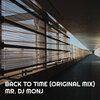Mr. DJ Monj - Back to Time (Original MIX)