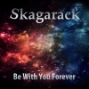 Skagarack、Torben Schmidt - Be with You Forever