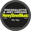 DiscoGalactiX、Joey Chicago《Tic Tac》[MP3/LRC]