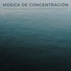 Ruido Para Concentración、Trabajar desde Casa Playlist、Trabajar desde Casa - Enfoque Total