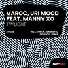 Varoc、Uri Mood、Manny XO - Twilight